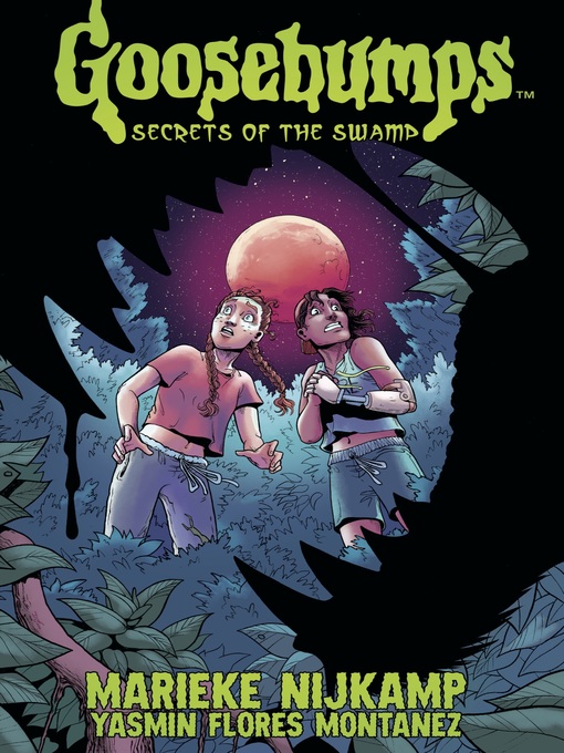 Title details for Goosebumps: Secrets of the Swamp by Marieke Nijkamp - Available